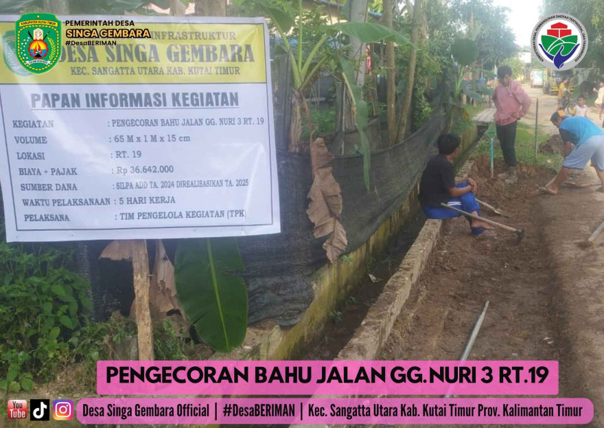 KEGIATAN PEMBANGUNAN PENGECORAN BAHU JL. NURI 3 RT.19 DESA SINGA GEMBARA