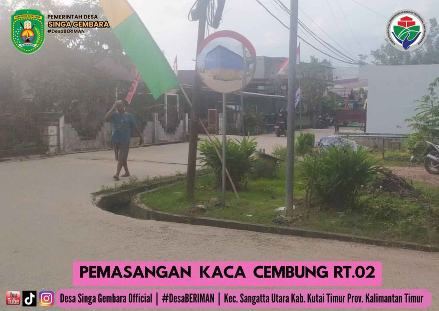 KEGIATAN PEMASANGAN  KACA CEMBUNG DI JL. DAYUNG  RT.02 DESA SINGA GEMBARA TAHUN 2025